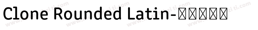Clone Rounded Latin字体转换